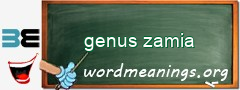 WordMeaning blackboard for genus zamia
